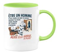 quotedazur - Mug être un homme c'est faire ce que tu veux quand tu veux sans avoir de compte à rendre. Merde elle arrive, à plus ! - Tasse Cadeau Humour Homme - Vert/Céramique