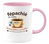 quotedazur - Mug fépachié ce matin. Spécial filtre à pénibles, tout l'arôme d'un matin calme - Tasse Cadeau Humour - Rose/Céramique