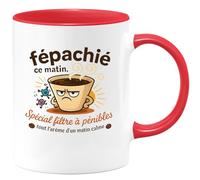 quotedazur - Mug fépachié ce matin. Spécial filtre à pénibles, tout l'arôme d'un matin calme - Tasse Cadeau Humour - Rouge/Céramique