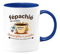 quotedazur - Mug fépachié ce matin. Spécial filtre à pénibles, tout l'arôme d'un matin calme - Tasse Cadeau Humour - Bleu/Céramique