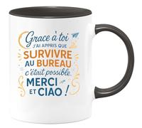 quotedazur - Mug Grâce à toi j'ai appris que survivre au bureau c'était possible. Merci et ciao ! - Tasse Cadeau Collègue Femme - Noir/Céramique