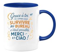 quotedazur - Mug Grâce à toi j'ai appris que survivre au bureau c'était possible. Merci et ciao ! - Tasse Cadeau Collègue Femme - Bleu/Céramique