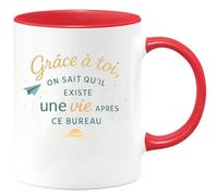 quotedazur - Mug Grâce à toi, on sait qu'il existe une vie après ce bureau - Tasse Cadeau Départ collègue - Rouge/Céramique