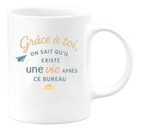 quotedazur - Mug Grâce à toi, on sait qu'il existe une vie après ce bureau - Tasse Cadeau Départ collègue - Blanc/Céramique