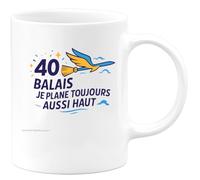 quotedazur - Mug Humour 40 balais et je plane toujours aussi haut - Cadeau 40 ans Homme