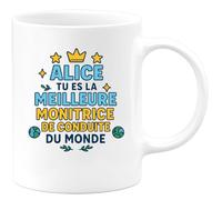 quotedazur - Mug Humour Alice, Meilleure Monitrice De Conduite Du Monde, Cadeau Unique Parfait Tasse Originale Pour