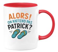 quotedazur - Mug Humour Alors, On Attend Pas Patrick ? - Idée Cadeau Originale Tasse Humour Pour Fan De Patrick