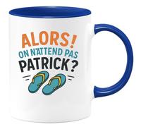 quotedazur - Mug Humour Alors, On Attend Pas Patrick ? - Idée Cadeau Originale Tasse Humour Pour Fan De Patrick