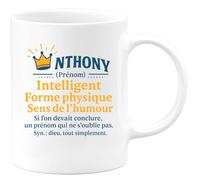 quotedazur - Mug Humour Anthony : Intelligence, Humour Et Forme Physique, Un Prénom Inoubliable Pour Un Cadeau Unique. - Idée Cadeau Avec Tasse Au Prénom Anthony, Un Must Pour Les Hommes Uniques
