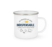 quotedazur - Mug Humour au bureau je suis indispensable... enfin c'est ce que je me dis - Cadeau Humour Homme