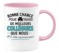 quotedazur - Mug Humour Bonne Chance Pour Trouver De Meilleurs Collègues Que Nous (Ps Cela N'arrivera Pas) Idéal Cadeau Collègue Tasse Originale