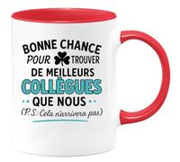 quotedazur - Mug Humour Bonne Chance Pour Trouver De Meilleurs Collègues Que Nous (Ps Cela N'arrivera Pas) Idéal Cadeau Collègue Tasse Originale