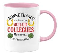 quotedazur - Mug Humour Bonne Chance Pour Trouver De Meilleurs Collègues Que Nous... Ps C'est Impossible Cadeau Parfait Tasse Humoristique Équipe Et Travail
