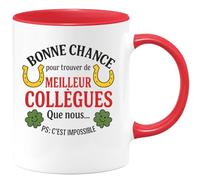 quotedazur - Mug Humour Bonne Chance Pour Trouver De Meilleurs Collègues Que Nous... Ps : C'est Impossible - Cadeau Parfait Tasse Humoristique Équipe Et Travail