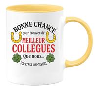 quotedazur - Mug Humour Bonne Chance Pour Trouver De Meilleurs Collègues Que Nous... Ps : C'est Impossible - Cadeau Parfait Tasse Humoristique Équipe Et Travail