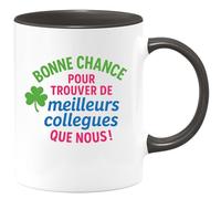 quotedazur - Mug Humour Bonne Chance ! Pour Trouver De Meilleurs Collègues Que Nous ! - Un Cadeau Tasse Parfait Pour Collègues, Sympa Et Motivant