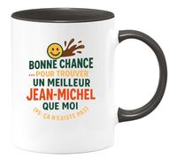 quotedazur - Mug Humour Bonne Chance Pour Trouver Un Meilleur Jean-michel, Il N'existe Pas Cadeau Original Tasse Homme