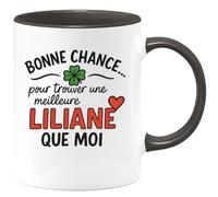 quotedazur - Mug Humour Bonne Chance Pour Trouver Une Meilleure Liliane Que Moi, Ce Cadeau Tasse Est Unique Idée Personnalisée Exceptionnelle