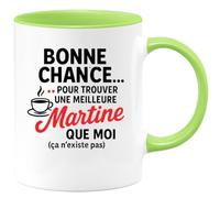 quotedazur - Mug Humour Bonne Chance Pour Trouver Une Meilleure Martine Que Moi, Cadeau Exclusif Et Tasse Unique Original Femme, Personnalisée