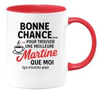 quotedazur - Mug Humour Bonne Chance Pour Trouver Une Meilleure Martine Que Moi, Cadeau Exclusif Et Tasse Unique Original Femme, Personnalisée