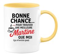 quotedazur - Mug Humour Bonne Chance Pour Trouver Une Meilleure Martine Que Moi, Cadeau Exclusif Et Tasse Unique Original Femme, Personnalisée
