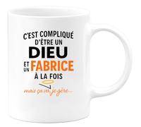 quotedazur - Mug Humour C'est Compliqué D'être Un Dieu Et Fabrice À La Fois, Mais Ça Va, Je Gère... Idée Cadeau Originale Avec Tasse Personnalisée Humoristique