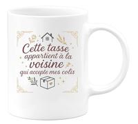 quotedazur - Mug Humour Cette tasse appartient à la voisine qui accepte mes colis - Cadeau Voisine Femme