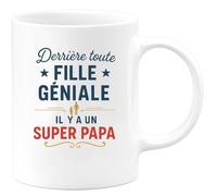 quotedazur - Mug Humour Derrière Toute Fille Géniale Il Y A Un Super Papa - Cadeau Parfait Pour Papa Fière Avec Tasse Unique