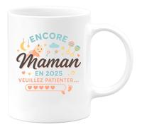 quotedazur - Mug Humour Encore Maman En 2025, Cadeau Tasse À Patienter Avec Amour Idée Originale Personnalisée Pour