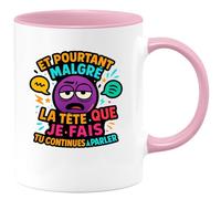 quotedazur - Mug Humour et pourtant malgré la tête que je fais tu continues à parler - Cadeau Humour