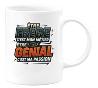 quotedazur - Mug Humour Être frère c'est mon métier, être génial c'est ma passion - Cadeau Frère Homme