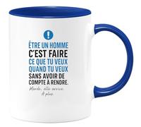 quotedazur - Mug Humour Être Un Homme C'est Faire Ce Que Tu Veux Quand Tu Veux Sans Avoir De Compte À Rendre. Merde, Elle Arrive. À Plus. - Cadeau Unique Pour Homme Original, Tasse Humoristique