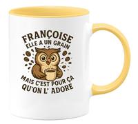 quotedazur - Mug Humour Françoise, Elle A Un Grain, Mais C'est Pour Ça Qu'on L'adore, Vrai Cadeau Idée Originale Tasse Femme Pleine De Charme Et D'humour