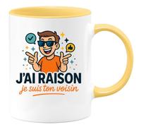 quotedazur - Mug Humour J’Ai Raison Je Suis Ton Voisin Tasse Cadeau Anniversaire Noël