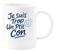 quotedazur - Mug Humour J Suis Trop Un Ptit Con - Idée Cadeau Originale - Tasse Humoristique Pour Homme