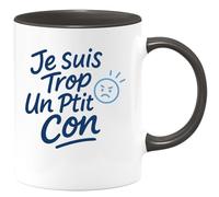 quotedazur - Mug Humour J Suis Trop Un Ptit Con Idée Cadeau Originale Tasse Humoristique Pour Homme