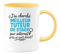 quotedazur - Mug Humour J'ai Cherché Meilleur Tuteur De Stage Et Tu Es Sorti Direct ! - Cadeau Idéal Pour Tuteur Avec Tasse Unique Et Originale