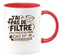 quotedazur - Mug Humour j'ai pas de filtre, c'est pour ça que mon café est dégueulasse - Cadeau Humour Femme