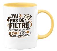 quotedazur - Mug Humour j'ai pas de filtre, c'est pour ça que mon café est dégueulasse - Cadeau Humour Femme