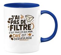 quotedazur - Mug Humour j'ai pas de filtre, c'est pour ça que mon café est dégueulasse - Cadeau Humour Femme
