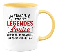 quotedazur - Mug Humour J'ai Travaillé Avec Des Légendes, Louise, Tu Vas Nous Manquer, Ne Nous Oublie Pas - Idée Cadeau Tasse Pour Femme Exceptionnelle À Offrir