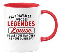 quotedazur - Mug Humour J'ai Travaillé Avec Des Légendes, Louise, Tu Vas Nous Manquer, Ne Oublie Pas Idée Cadeau Tasse Pour Femme Exceptionnelle À Offrir