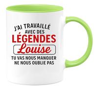 quotedazur - Mug Humour J'ai Travaillé Avec Des Légendes, Louise, Tu Vas Nous Manquer, Ne Oublie Pas Idée Cadeau Tasse Pour Femme Exceptionnelle À Offrir