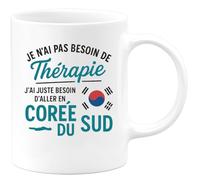 quotedazur - Mug Humour Je N'ai Pas Besoin De Thérapie, Juste Envie D'aller En Corée Du Sud Cadeau Unique Pour Les Amateurs Voyage, Tasse Originale Et Décorative
