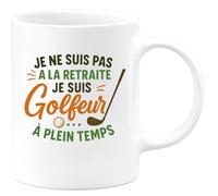 quotedazur - Mug Humour Je Ne Suis Pas À La Retraite, Je Suis Golfeur À Plein Temps - Idée Cadeau Golf Tasse Originale Pour Golfeur Passionné