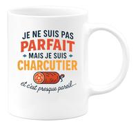 quotedazur - Mug Humour Je Ne Suis Pas Parfait, Je Suis Charcutier, Et C'est Presque Pareil - Cadeau Original Pour Charcutier - Tasse Humoristique Unique