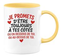 quotedazur - Mug Humour Je Promets D'être Toujours À Tes Côtés, En Dessous Ou Au-dessus De Toi Cadeau Original Pour Homme Tasse Design Unique Et Humoristique