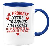 quotedazur - Mug Humour Je Promets D'être Toujours À Tes Côtés, En Dessous Ou Au-dessus De Toi Cadeau Original Pour Homme Tasse Design Unique Et Humoristique