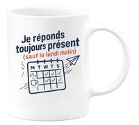 quotedazur - Mug Humour Je Réponds Toujours Présent (Sauf Le Lundi Matin) Cadeau Départ Collègue