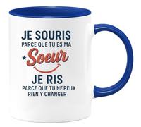 quotedazur - Mug Humour Je Souris Parce Que Tu Es Ma Soeur Je Ris Parce Que Tu Ne Peux Rien Y Changer - Idée Cadeau Originale Pour Soeur En Tasse Élégante